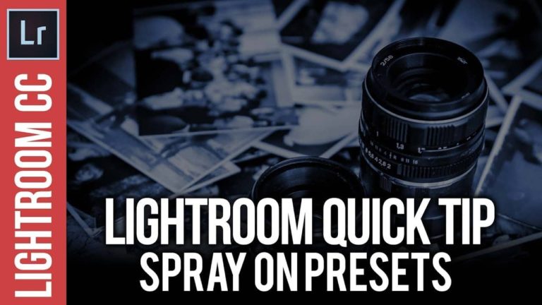 Lightroom Tips: Spray on Presets